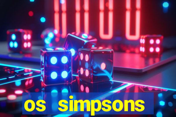 os simpsons completo dublado